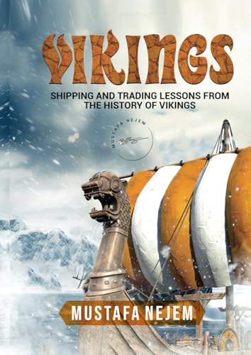 VIKINGS: SHIPPING AND TRADING LESSONS FROM HISTORY